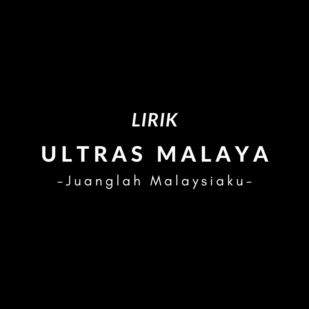 Chant Ultras Malaya - Juanglah Malaysiaku