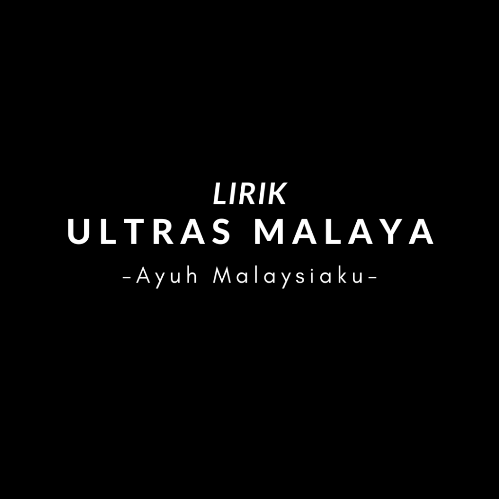 Chant Ultras Malaya - Ayuh Malaysiaku